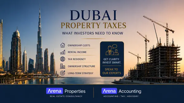 Dubai Property Taxes: What Investors Need to Know in 2026